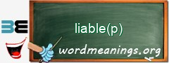 WordMeaning blackboard for liable(p)